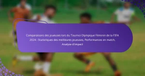 featured-image-comparaisons-des-joueuses-lors-du-tournoi-olympique-feminin-de-la-fifa-224-statistiques-des-meilleures-joueuses-performances-en-match-a