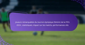 featured-image-joueurs-remarquables-du-tournoi-olympique-feminin-de-la-fifa-224-statistiques-impact-sur-les-matchs-performances-cles