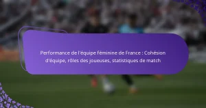 featured-image-performance-de-lequipe-feminine-de-france-cohesion-dequipe-roles-des-joueuses-statistiques-de-match