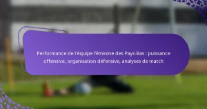 featured-image-performance-de-lequipe-feminine-des-pays-bas-puissance-offensive-organisation-defensive-analyses-de-match