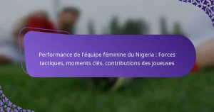 featured-image-performance-de-lequipe-feminine-du-nigeria-forces-tactiques-moments-cles-contributions-des-joueuses